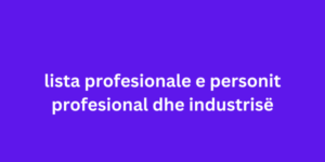 lista profesionale e personit profesional dhe industrisë